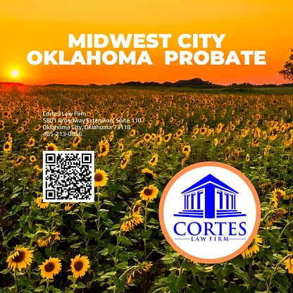 Midwest City Probate attorney cortes law