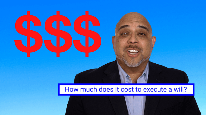How much does it cost to execute a will How much does it cost to execute a will